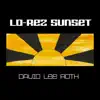 David Lee Roth - Lo-Rez Sunset - Single